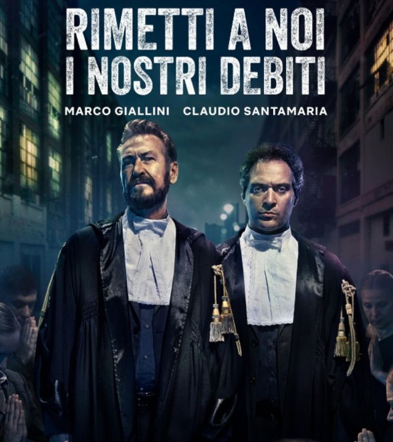 "Rimetti a noi i nostri debiti": il primo film italiano di Netflix, con due strepitose interpretazioni di Marco Giallini e Claudio Santamaria.