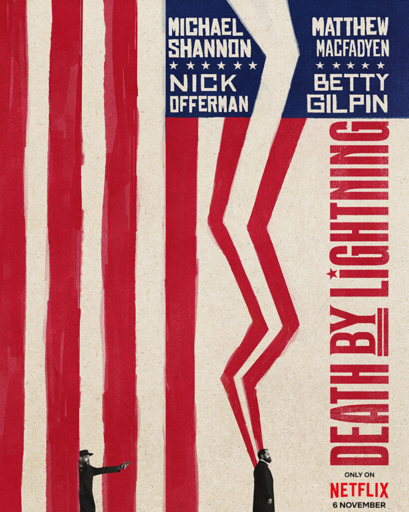 Death by Lightning: una serie storica e politica in arrivo su Netflix racconta l'assassinio del presidente USA James A. Garfield.