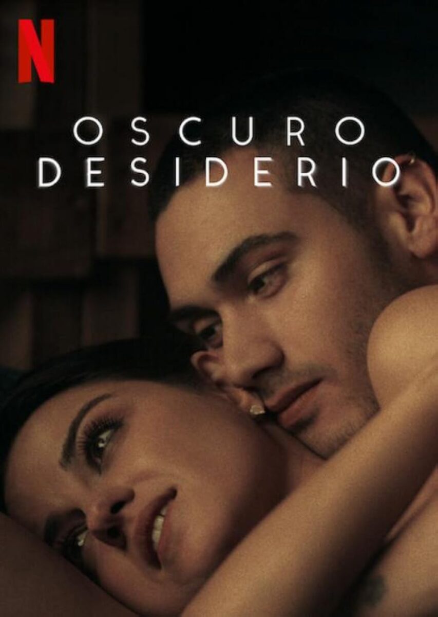 Oscuro desiderio su Netflix: la serie sensuale messicana in due stagioni ha sedotto il pubblico di tutto il mondo.