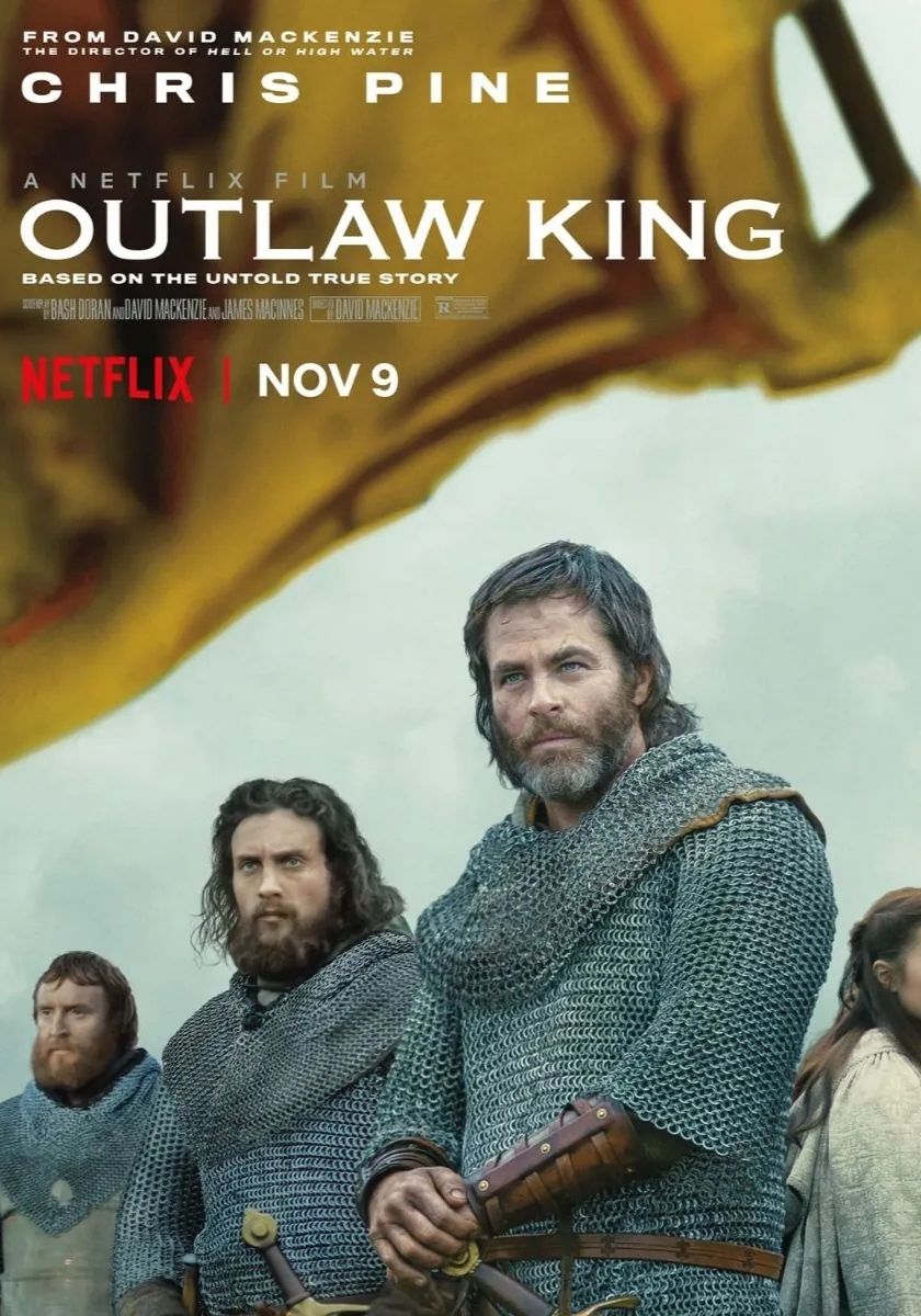 Outlaw King- Il Re fuorilegge: su Netflix il sequel di Braveheart, che riprende fatti storici documentati.